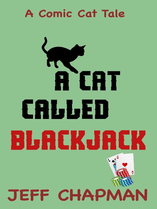 Title details for A Cat Called Blackjack by Jeff Chapman - Available